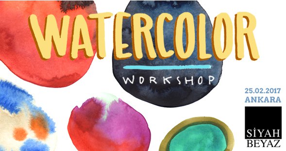 Watercolor Workshop - Siyah Beyaz 2017